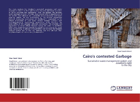 Cairos contested Garbage: Sustainable waste management system and Zabaleens right  to the city