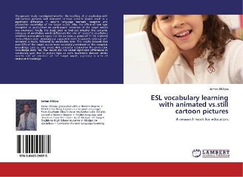 ESL vocabulary learning with animated vs.still cartoon pictures: A research work for educators