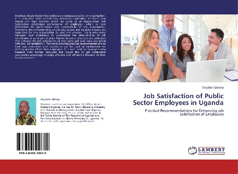 Job Satisfaction of Public Sector  Employees in Uganda: Practical Recommendations for Enhancing Job Satisfaction of Employees