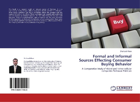 Formal and Informal Sources Effecting Consumer Buying Behavior: A Comparative Study of Waird and Telnor cellular companies Peshawar Pakistan