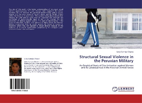 Structural Sexual Violence in the Peruvian Military: An Empirical Study of Discrimination against Women and its Consequences in the Peruvian Armed Forces