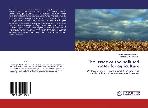 The usage of the polluted water for agriculture: Wastewater reuse , Health aspect, Guidelines and standards,  Methods of treatment for irrigation