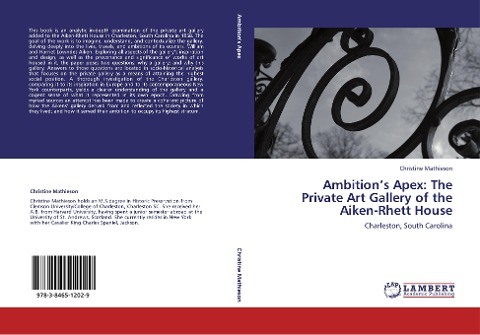 Ambitions Apex: The Private Art Gallery of the Aiken-Rhett House: Charleston, South Carolina