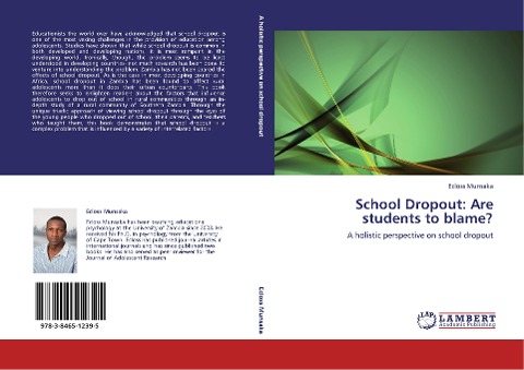 School Dropout: Are students to blame?: A holistic perspective on school dropout