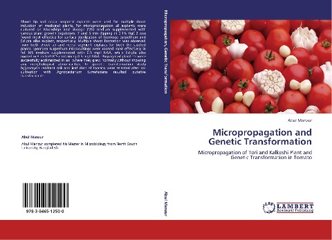 Micropropagation and Genetic Transformation: Micropropagation of Tori and Kalkeshi Plant and Genetic Transformation in Tomato