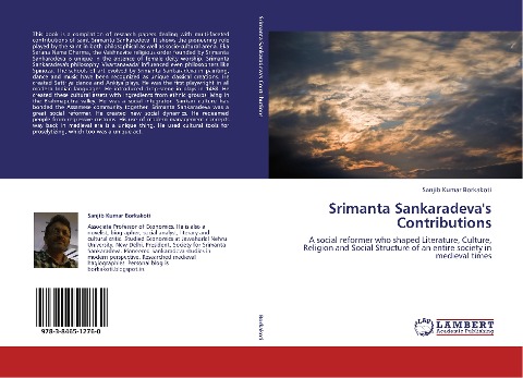 Srimanta Sankaradeva's Contributions: A social reformer who shaped Literature, Culture, Religion and Social Structure of an entire society in medieval times