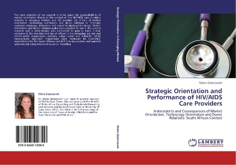 Strategic Orientation and Performance of HIV/AIDS Care Providers: Antecedents and Consequences of Market Orientation, Technology Orientation and Donor Relations: South African Context