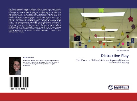 Distractive Play: The Effects on Childrens Pain and Expressed Emotion in a Hospital Setting