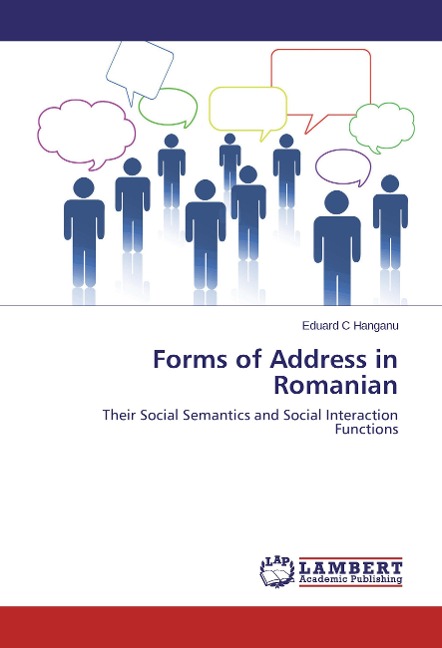 Forms of Address in Romanian: Their Social Semantics and Social Interaction Functions