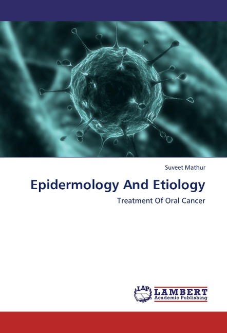 Epidermology And Etiology: Treatment Of Oral Cancer