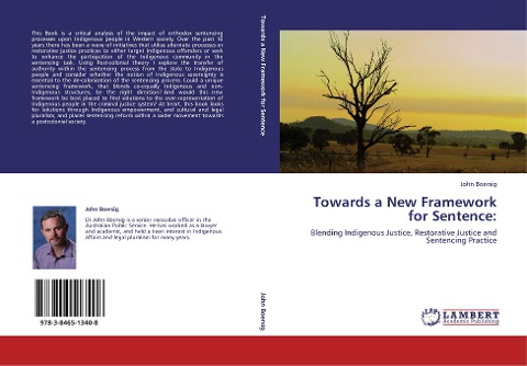 Towards a New Framework for Sentence:: Blending Indigenous Justice, Restorative Justice and Sentencing Practice