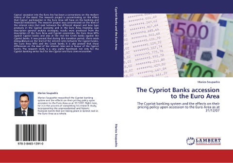 The Cypriot Banks accession to the Euro Area: The Cypriot banking system and the effects on their pricing policy upon accession to the Euro Area as at 31/12/07