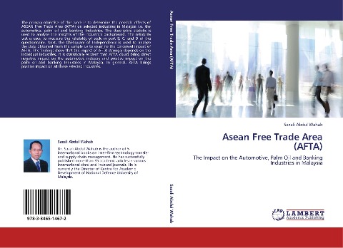 Asean Free Trade Area (AFTA): The Impact on the Automotive, Palm Oil and Banking Industries in Malaysia