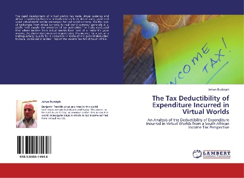 The Tax Deductibility of Expenditure Incurred in Virtual Worlds: An Analysis of the Deductibility of Expenditure Incurred in Virtual Worlds from a South African Income Tax Perspective
