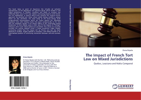 The Impact of French Tort Law on Mixed Jurisdictions: Quebec, Louisiana and Malta Compared
