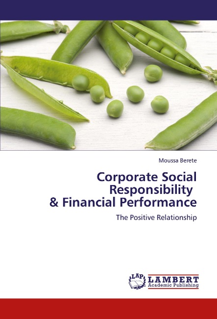 Corporate Social Responsibility   & Financial Performance: The Positive Relationship