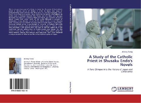 A Study of the Catholic Priest in Shusaku Endos Novels: A Rare Glimpse into the History of Japan and Christianity