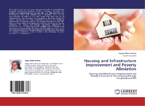 Housing and Infrastructure Improvement and Poverty Alleviation: Housing and Infrastructure Improvement and Poverty Alleviation in the Kampung through Comprehensive KIP