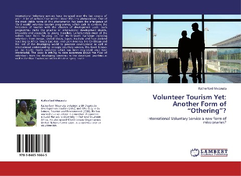 Volunteer Tourism Yet: Another Form of Othering?: International Voluntary Service a new form of missionaries?