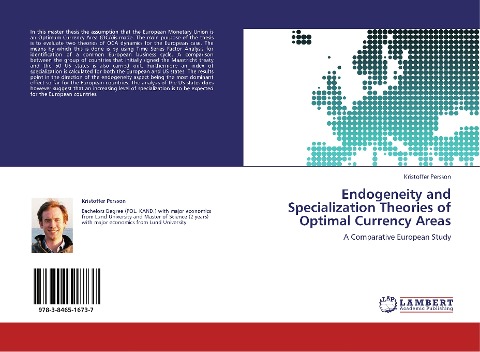 Endogeneity and Specialization Theories of Optimal Currency Areas: A Comparative European Study