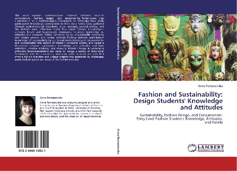 Fashion and Sustainability: Design Students Knowledge and Attitudes: Sustainability, Fashion Design, and Consumerism: Entry Level Fashion Students Knowledge, Attitudes, and Habits
