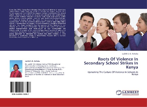 Roots Of Violence In Secondary School Strikes In Kenya: Uprooting The Culture Of Violence In Schools In Kenya