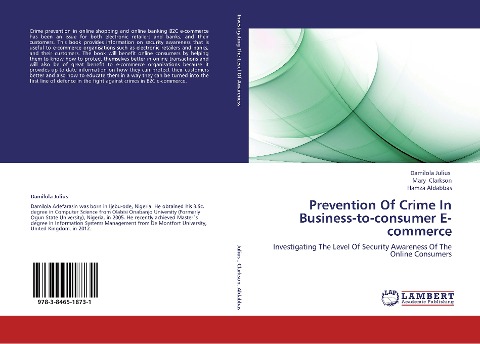 Prevention Of Crime In Business-to-consumer E-commerce: Investigating The Level Of Security Awareness Of The Online Consumers