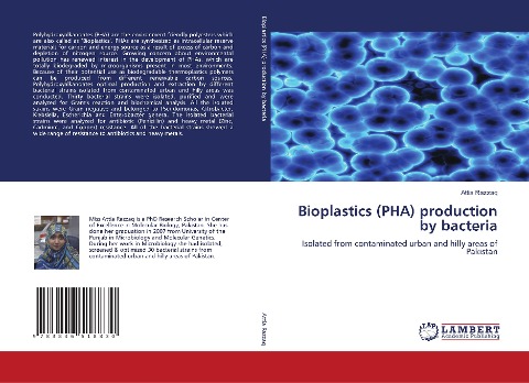 Bioplastics (PHA) production by bacteria: Isolated from contaminated urban and hilly areas of Pakistan