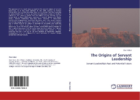 The Origins of Servant Leadership: Servant Leaderships Past and Potential Future