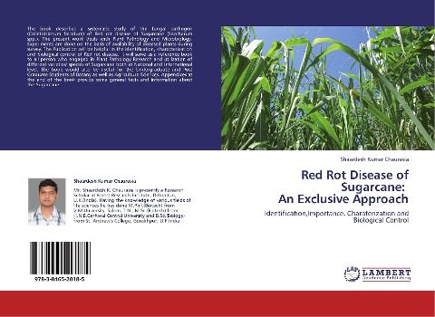 Red Rot Disease of Sugarcane:   An Exclusive Approach: Identification,Importance, Charaterization and Biological Control