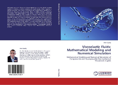 Viscoelastic Fluids: Mathematical Modeling and Numerical Simulation: Mathematical Modeling and Numerical Simulation of Compressible and Incompressible Non-Isothermal Viscoelastic Liquids