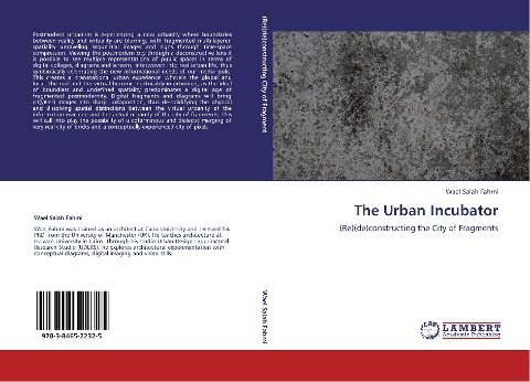 The Urban Incubator: (Re)(de)constructing the City of Fragments