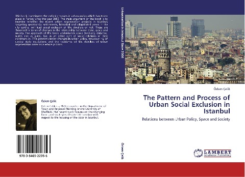 The Pattern and Process of Urban Social Exclusion in Istanbul: Relations between Urban Policy, Space and Society