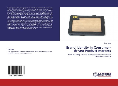 Brand Identity in Consumer-driven Product markets: How Branding secures market share for Consumer Electronic Products