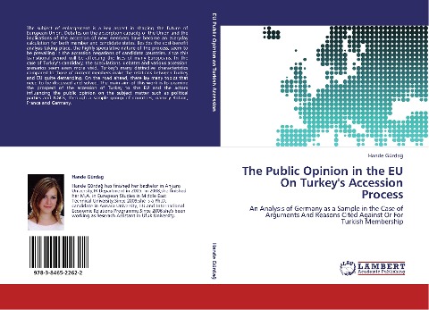 The Public Opinion in the EU On Turkeys Accession Process: An Analysis of Germany as a Sample in the Case of Arguments And Reasons Cited Against Or For Turkish Membership