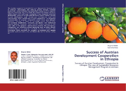 Success of Austrian Development Cooperation in Ethiopia: Success of Austrian Development Cooperation in Ethiopia: The case of Sustainable Resources Management Program in Amhara