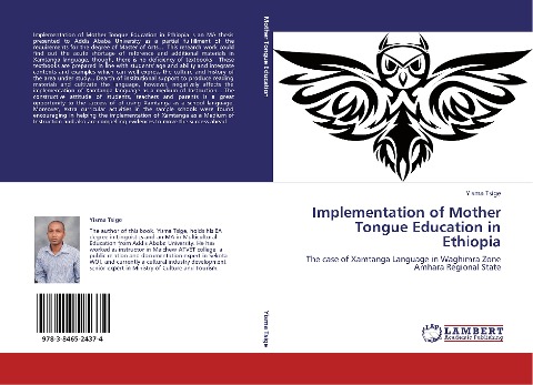 Implementation of Mother Tongue Education in Ethiopia: The case of Xamtanga Language in Waghimra Zone Amhara Regional State