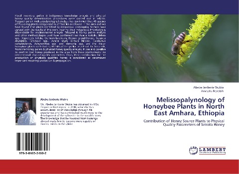 Melissopalynology of Honeybee Plants in North East Amhara, Ethiopia: Contribution of Honey Source Plants to Physical Quality Parameters of Sekota Honey