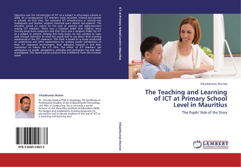 The Teaching and Learning of ICT at Primary School Level in Mauritius: The Pupils Side of the Story