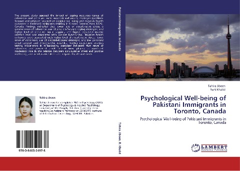 Psychological Well-being of Pakistani Immigrants in Toronto, Canada: Psychological Well-being of Pakistani Immigrants in Toronto, Canada