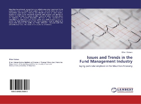 Issues and Trends in the Fund Management Industry: laying particular emphasis in the Mauritian Economy
