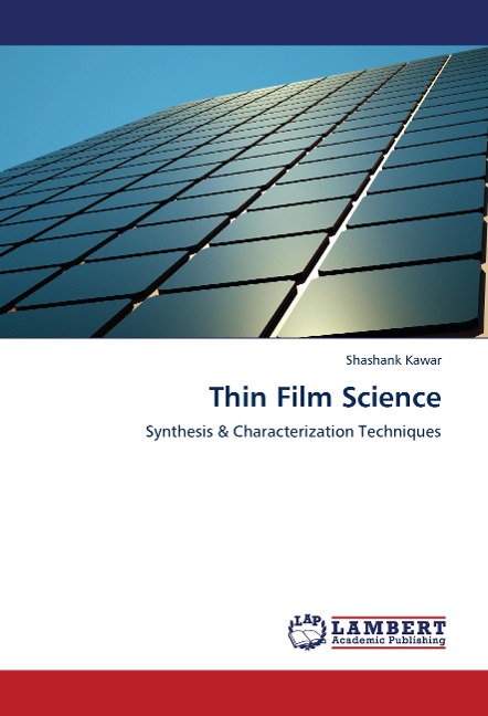 Thin Film Science: Synthesis & Characterization Techniques