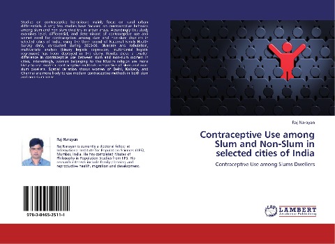 Contraceptive Use among Slum and Non-Slum in selected cities of India: Contraceptive Use among Slums Dwellers