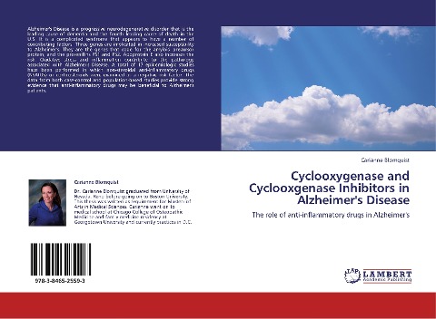 Cyclooxygenase and Cyclooxgenase Inhibitors in Alzheimers Disease: The role of anti-inflammatory drugs in Alzheimers