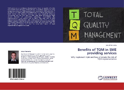 Benefits of TQM in SME providing services: Why implement TQM and how eliminate the risk of TQM implementation