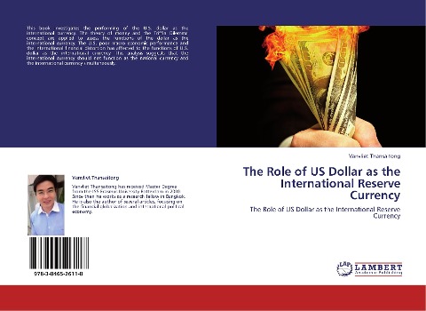 The Role of US Dollar   as the International Reserve Currency: The Role of US Dollar as the International Reserve Currency