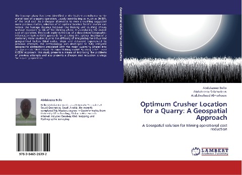 Optimum Crusher Location for a Quarry: A Geospatial Approach: A Geospatial solution for Mining operational cost reduction