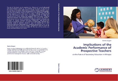 Implications of the Academic Performance of Prospective Teachers: on the future of Secondary Education in Ethiopia