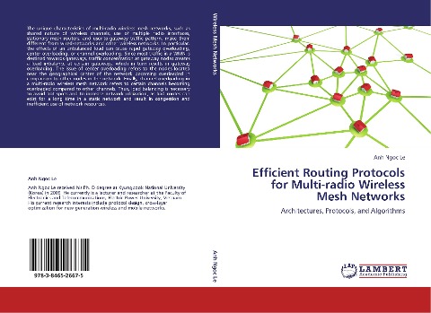 Efficient Routing Protocols for Multi-radio Wireless Mesh Networks: Architectures, Protocols, and Algorithms