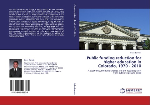 Public funding reduction for higher education in Colorado, 1970 - 2010: A study documenting change and the resulting shift from public to private good